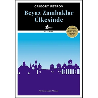 Beyaz Zambaklar Ülkesinde (Ciltli) Grigory Petrov