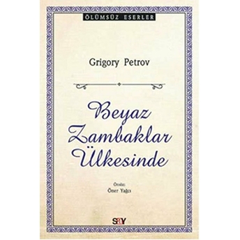 Beyaz Zambaklar Ülkesinde Grigory Petrov