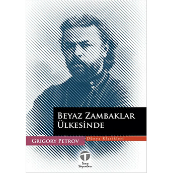 Beyaz Zambaklar Ülkesinde Grigory Petrov