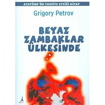 Beyaz Zambaklar Ülkesinde Grigory Petrov