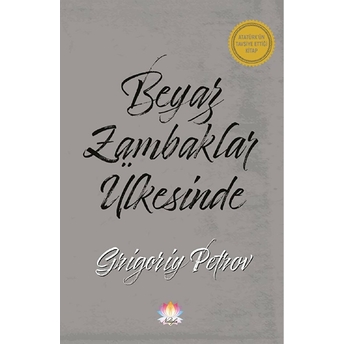 Beyaz Zambaklar Ülkesinde - Grigory Petrov