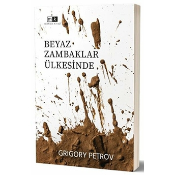 Beyaz Zambaklar Ülkesinde Grigory Petrov