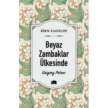 Beyaz Zambaklar Ülkesinde Grigory Petrov