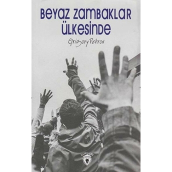 Beyaz Zambaklar Ülkesinde Grigory Petrov