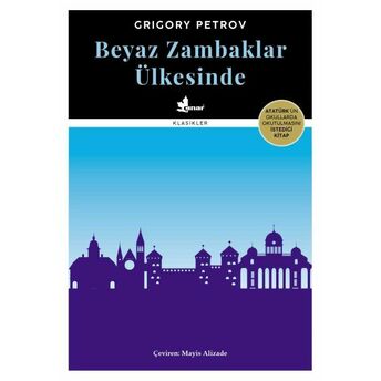 Beyaz Zambaklar Ülkesinde Grigory Petrov