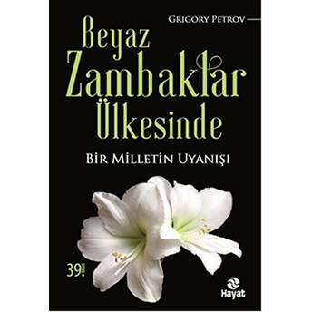 Beyaz Zambaklar Ülkesinde Grigory Petrov