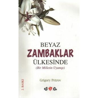 Beyaz Zambaklar Ülkesinde Grigory Petrov