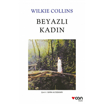 Beyazlı Kadın (Beyaz Kapak) Wilkie Collins