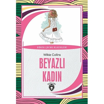 Beyazlı Kadın Dünya Çocuk Klasikleri (7-12 Yaş) Wilkie Collins