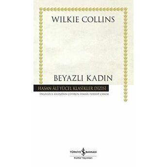 Beyazlı Kadın - Hasan Ali Yücel Klasikleri (Ciltli) Wilkie Collins