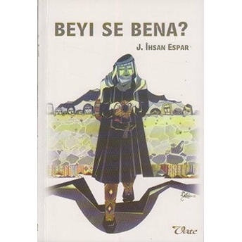 Beyı Se Bena?