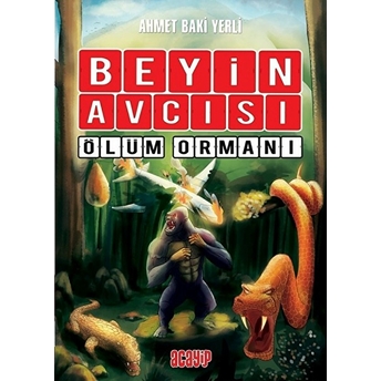 Beyin Avcısı 4 - Ölüm Ormanı (Ciltli) Ahmet Baki Yerli