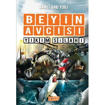 Beyin Avcısı 6 - Yıkım Silahı Ahmet Baki Yerli