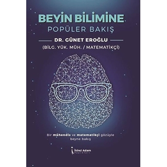 Beyin Bilimine Popüler Bakış - Günet Eroğlu