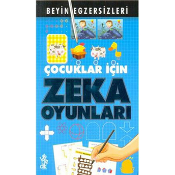 Beyin Egzersizleri Çocuklar Için Zeka Oyunları Kolektif