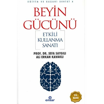 Beyin Gücünü Etkili Kullanma Sanatı Ali Erkan Kavaklı