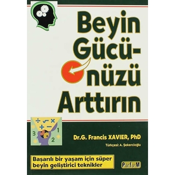 Beyin Gücünüzü Arttırın G. Francis Xavier