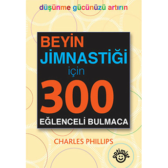 Beyin Jimnastiği Için 300 Eğlenceli Bulmaca (6 Kitap Takım) Charles Phillips