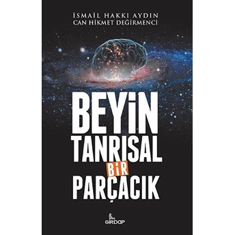 Beyin Tanrısal Bir Parçacık Can Hikmet Değirmenci