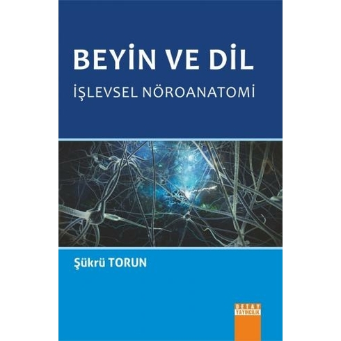 Beyin Ve Dil Işlevsel Nöroanatomi - Şükrü Torun