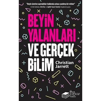 Beyin Yalanları Ve Gerçek Bilim Christian Jarrett