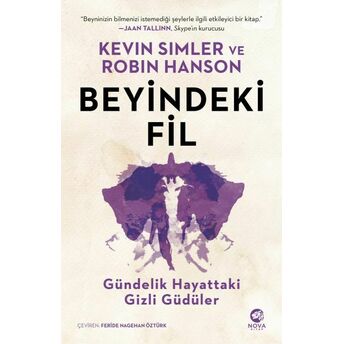 Beyindeki Fil: Gündelik Hayattaki Gizli Güdüler Kevin Simler,Robin Hanson