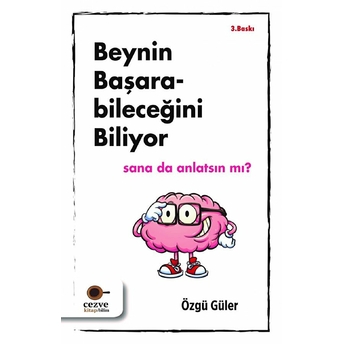 Beynin Başarabileceğini Biliyor Özgü Güler