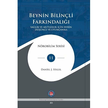 Beynin Bilinçli Farkındalığı - Daniel J. Siegel - Daniel J. Siegel