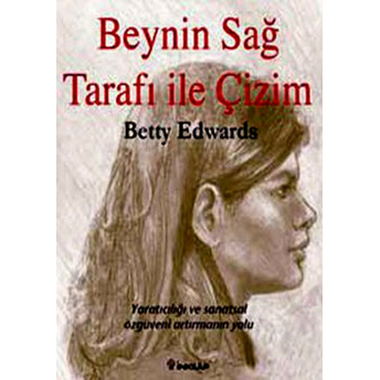 Beynin Sağ Tarafı Ile Çizim Betty Edwards