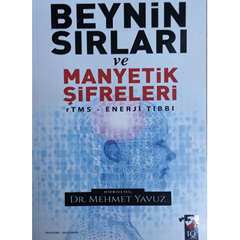 Beynin Sırları Ve Manyetik Şifreleri Mehmet Yavuz