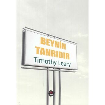 Beynin Tanrıdır Timothy Leary