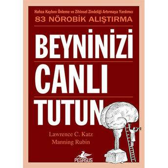 Beyninizi Canlı Tutun Lawrence C. Katz