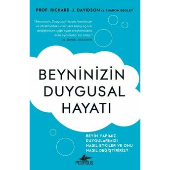 Beyninizin Duygusal Hayatı Rıchard J. Davıdson, Sharon Begley