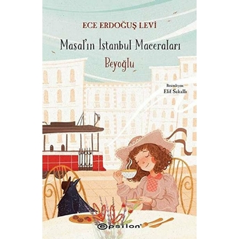 Beyoğlu - Masal'ın Istanbul Maceraları (Ciltli) Ece Erdoğuş Levi