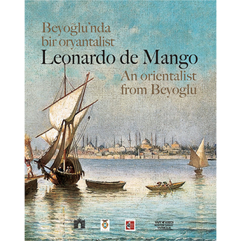 Beyoğlu’nda Bir Oryantalist An Orientalist From Beyoğlu Leonardo De Mango