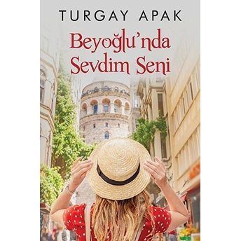 Beyoğlu’nda Sevdim Seni - Turgay Apak