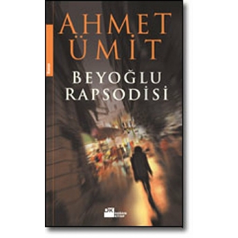 Beyoğlu Rapsodisi Ahmet Ümit