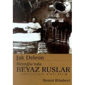 Beyoğlu'nda Beyaz Ruslar Jak Deleon