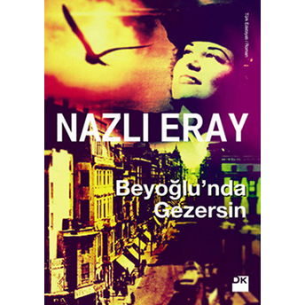 Beyoğlu'nda Gezersin Nazlı Eray