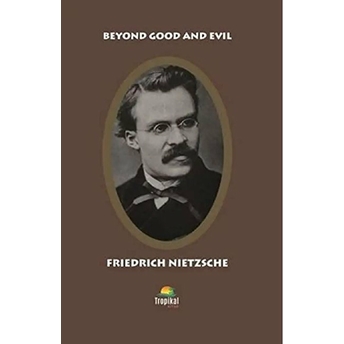 Beyond Good And Evil Friedrich Wilhelm Nietzsche