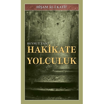 Beyrut'tan Hakikate Yolculuk