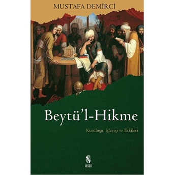 Beytü'l-Hikme Mustafa Demirci