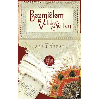 Bezmialem Valide Sultan Arzu Terzi