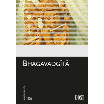 Bhagavadgita Hinduların Kutsal Kitabı Korhan Kaya