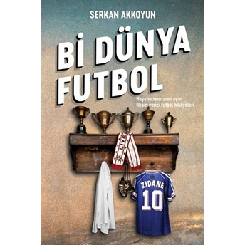 Bi Dünya Futbol Serkan Akkoyun