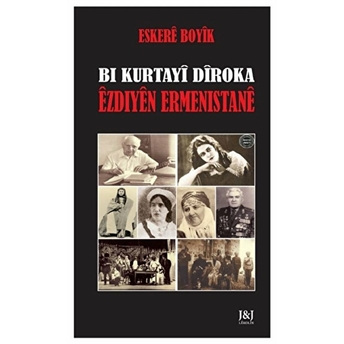 Bı Kurtayi Diroka Ezdıyen Ermenistane Eskere Boyik