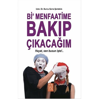 Bi Menfaatime Bakıp Çıkacağım - Burcu Serra Şentekin