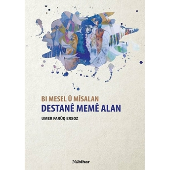 Bı Mesel U Misalan Destane Meme Alan