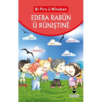 Bi Pirs U Minakan - Edeba Rabun U Runıştıne (Kürtçe) Kolektif