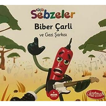 Biber Çarli Ve Gezi Şarkısı - Küçük Sebzeler Ella Davies